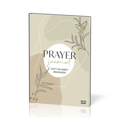 Prayer Journal - Gott im Gebet begegnen