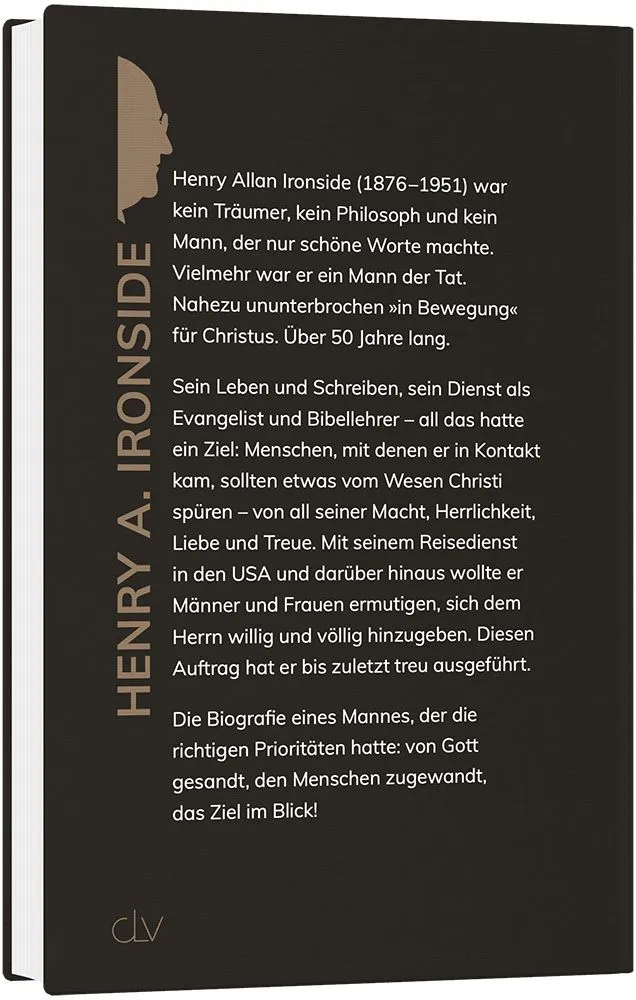 Henry A. Ironside - Ein Leben lang unterwegs für Christus