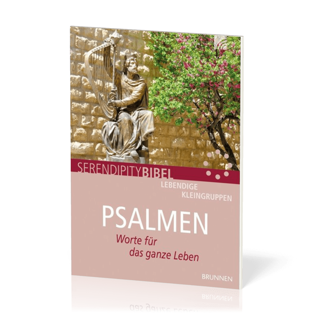Psalmen - Worte für das ganze Leben - Serendipitiy