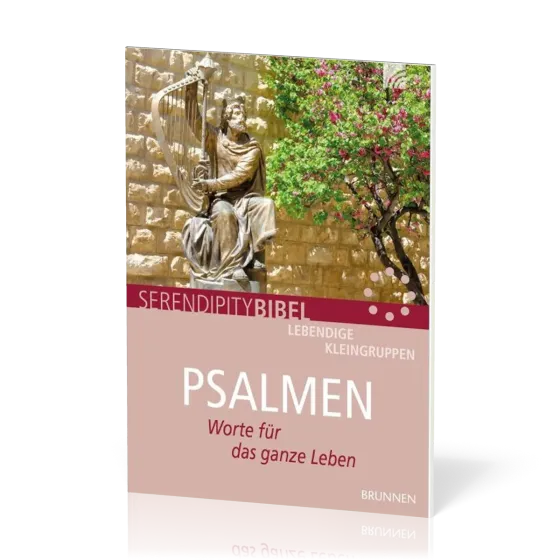 Psalmen - Worte für das ganze Leben - Serendipitiy