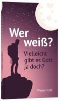 Wer weiß? Vielleicht gibt es Gott ja doch?