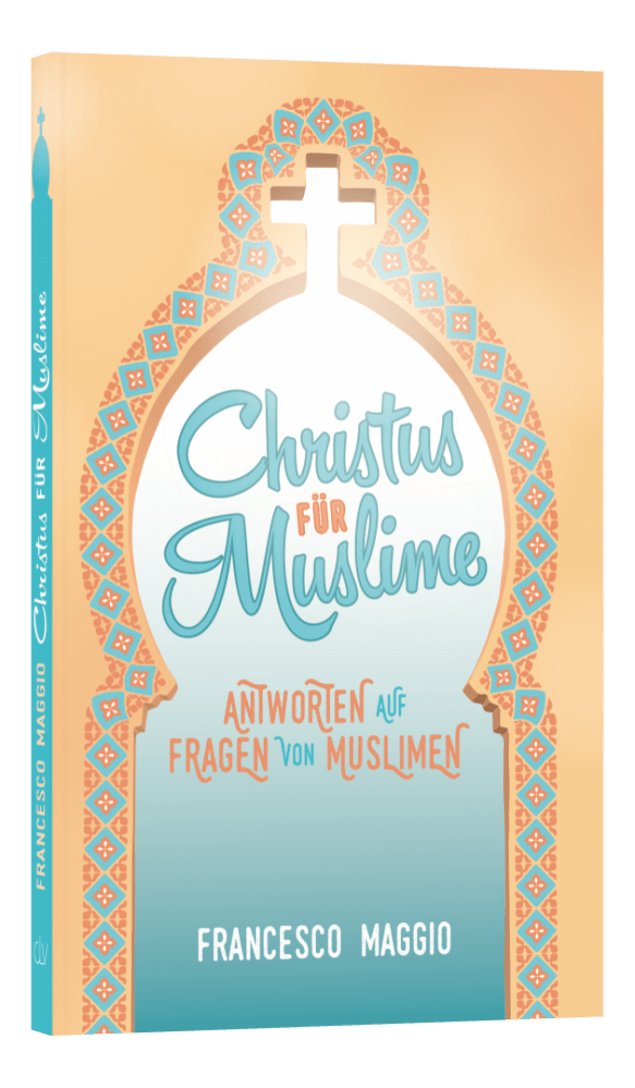 Christus für Muslime - Ein praktisches Handbuch
