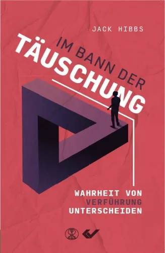 Im Bann der Täuschung - Wahrheit von Verführung unterscheiden