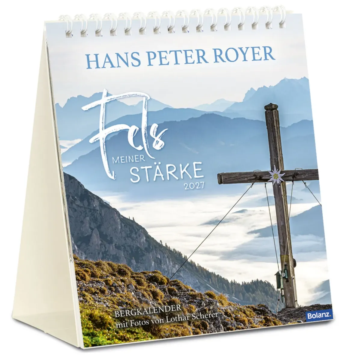 Fels meiner Stärke - Hans Peter Royer - Tischkalender