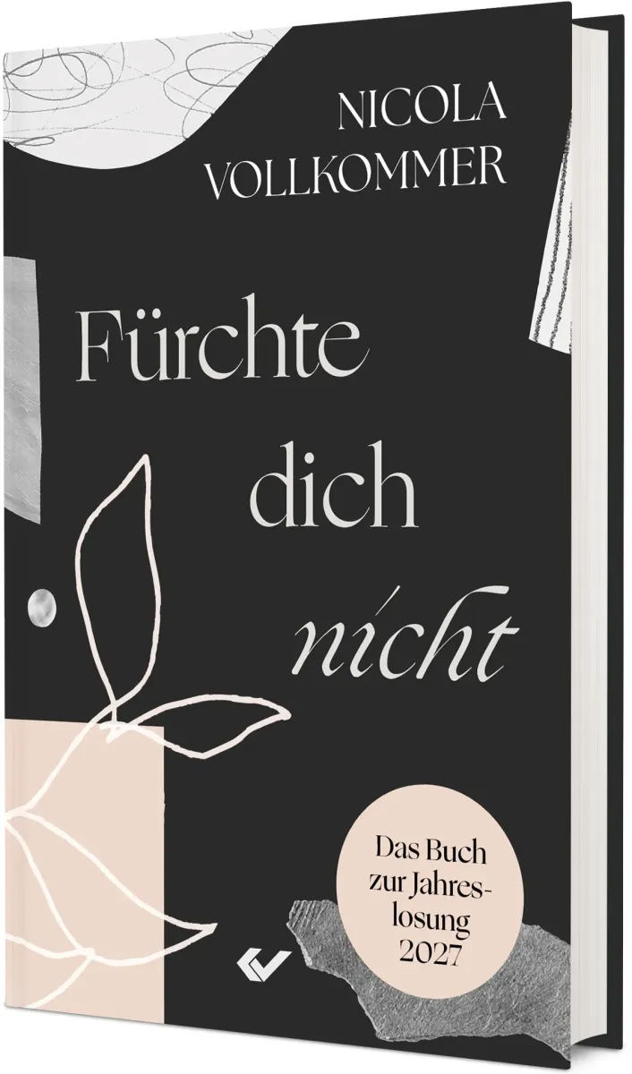 Fürchte dich nicht - Das Buch zur Jahreslosung 2027