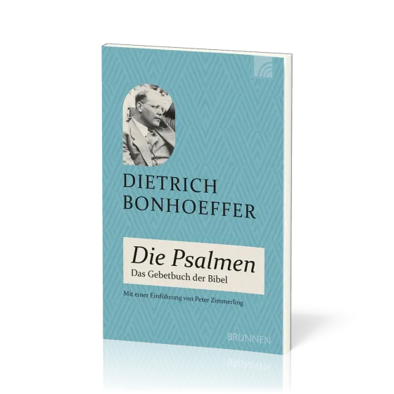 Die Psalmen - Das Gebetbuch der Bibel - Mit einer Einführung von Peter Zimmerling