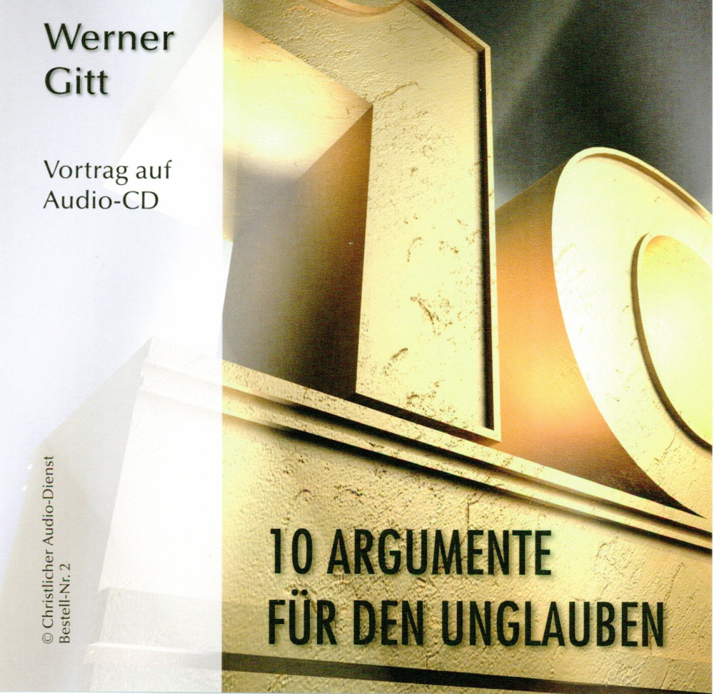 10 ARGUMENTE FÜR DEN UNGLAUBEN - CD - AUDIO LIVE-VORTRAG