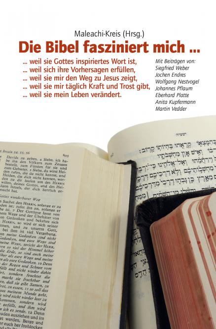 DIE BIBEL FASZINIERT MICH - WEIL SIE GOTTES INSPIRIERTES WORT IST