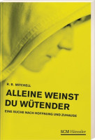 ALLEINE WEINST DU WÜTENDER