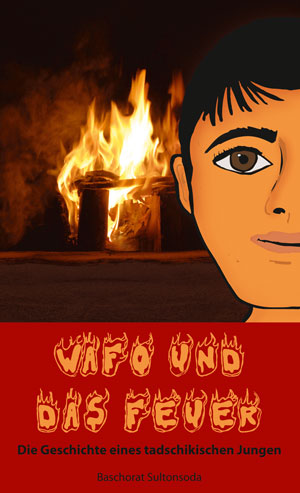 Wafo und das Feuer - Die Geschichte eines tadschikischen Jungen