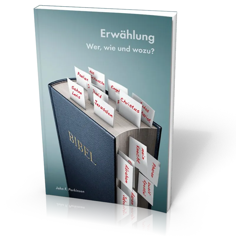 Erwählung - Wer, wie und wozu?