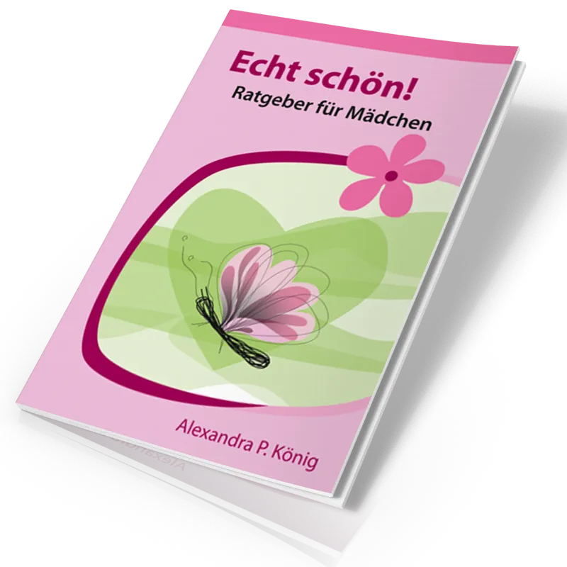 ECHT SCHÖN! - RATGEBER FÜR MÄDCHEN