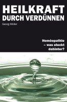 Heilkraft durch Verdünnen - Homöopathie - was steckt dahinter?