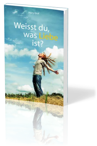 Weisst du was Liebe ist?
