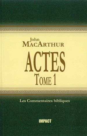 Actes - tome 1 (ch.1-12) [Les Commentaires bibliques]