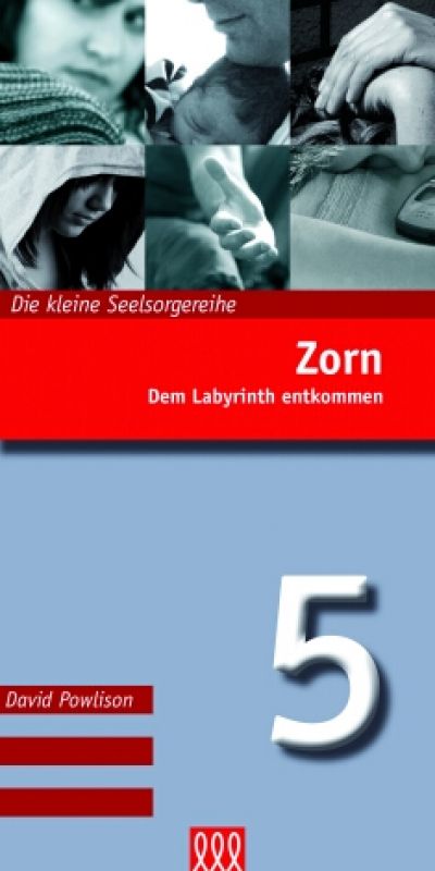 ZORN - DEM LABYRINTH ENTKOMMEN - DIE KLEINE SEELSORGE NR. 5