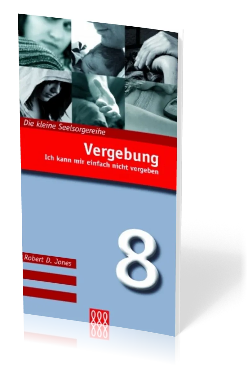 Vergebung - Ich kann mir einfach nicht vergeben - Die kleine Seelsorgereihe Nr. 8