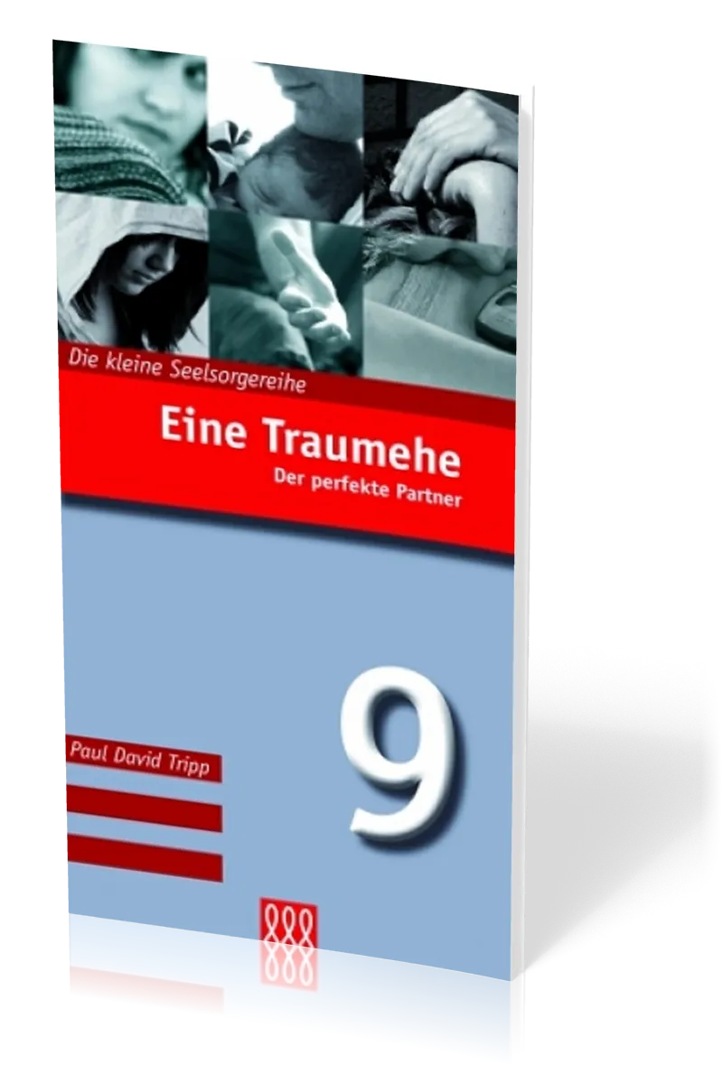 EINE TRAUMEHE - DER PERFEKTE PARTNER - DIE KLEINE SEELSORGE NR. 9