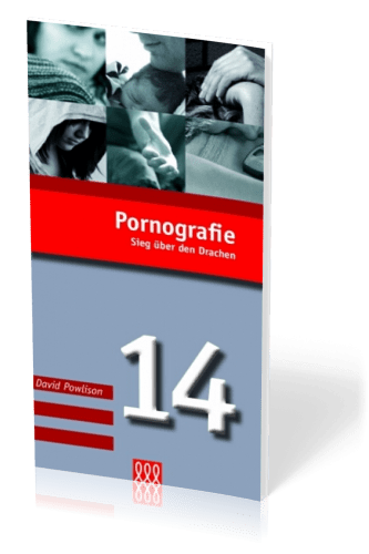 PORNOGRAFIE - SIEG ÜBER DEN DRACHEN - - DIE KLEINE SEELSORGE NR. 14