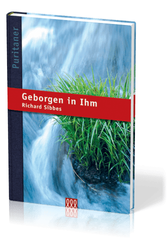 Geborgen in Ihm - Puritaner-Reihe Band 3