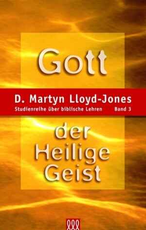 GOTT DER HEILIGE GEIST - STUDIENREIHE BD. 3