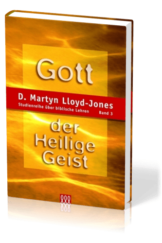 GOTT DER HEILIGE GEIST - STUDIENREIHE BD. 3