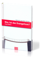 Was ist das Evangelium? - Mit einem Vorwort von D.A. Carson