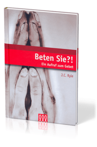 BETEN SIE?! - EIN AUFRUF ZUM GEBET