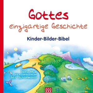 Gottes einzigartige Geschichte - Kinder-Bilder-Bibel