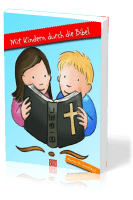 MIT KINDERN DURCH DIE BIBEL