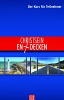 CHRISTSEIN ENTDECKEN - TEILNEHMERHEFT