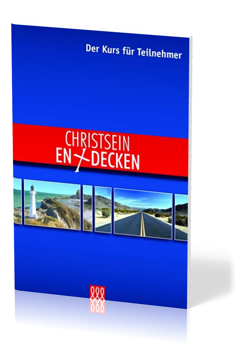 CHRISTSEIN ENTDECKEN - TEILNEHMERHEFT