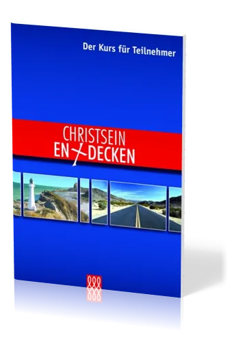 CHRISTSEIN ENTDECKEN - TEILNEHMERHEFT