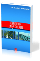 CHRISTSEIN ENTDECKEN - HANDBUCH FÜR KURSLEITER