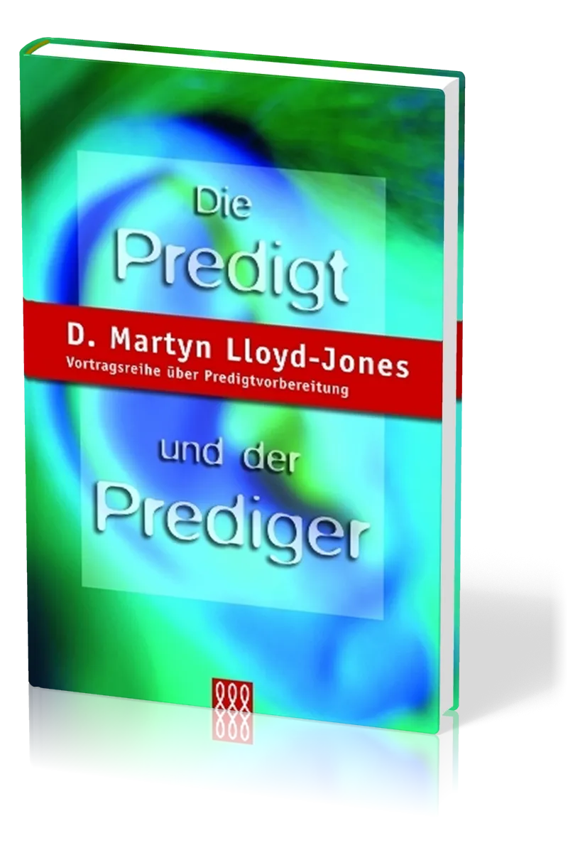 DIE PREDIGT UND DER PREDIGER