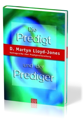 DIE PREDIGT UND DER PREDIGER