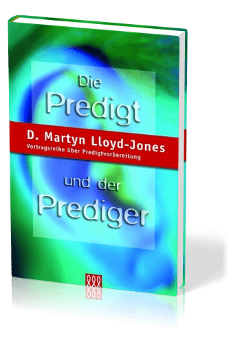 DIE PREDIGT UND DER PREDIGER