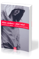 ALLES ANDERS ABER WIE? - VERÄNDERUNG IST MÖGLICH