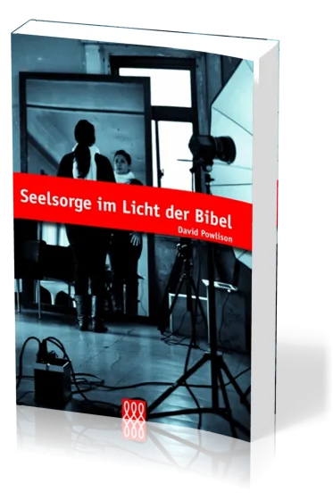 SEELSORGE IM LICHT DER BIBEL