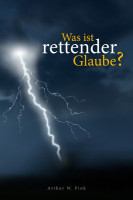 Was ist rettender Glaube?