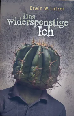 Das widerspenstige Ich