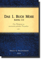 Das 1. Buch Mose, Band 1 - Eine Auslegung aus messianisch-jüdischer Perspektive Kapitel 1-11