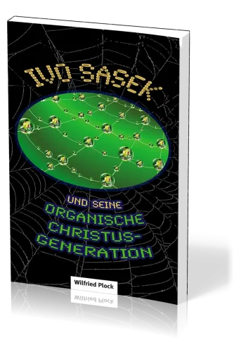 Ivo Sasek - und seine organische Christusgemeinde OCG