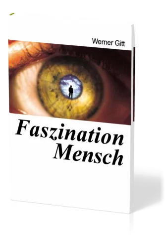 Faszination Mensch