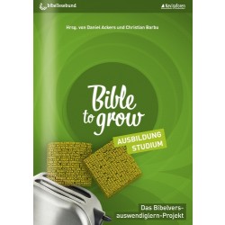 BIBLE TO GROW - AUSBILDUNG, STUDIUM