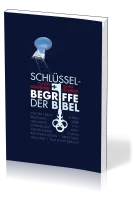 Schlüsselbegriffe der Bibel