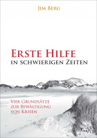 Erste Hilfe in schwierigen Zeiten - Vier Grundsätze zur Bewältigung von Krisen