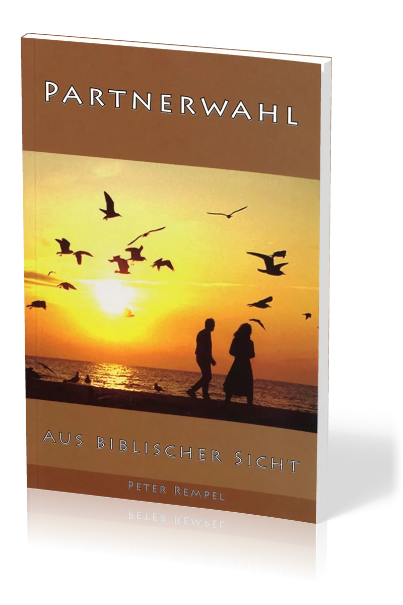 Partnerwahl aus biblischer Sicht