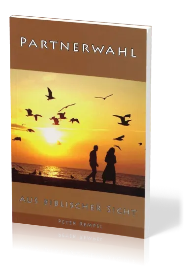 Partnerwahl aus biblischer Sicht