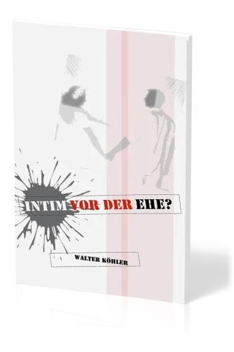Intim vor der Ehe?